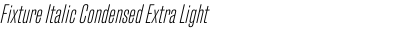 Fixture Italic Condensed Extra Light